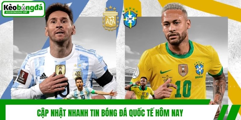 Tin Bóng Đá Quốc Tế - Cập Nhật Diễn Biến Sân Cỏ Thế Giới 2 Cập nhật nhanh tin bóng đá quốc tế hôm nay