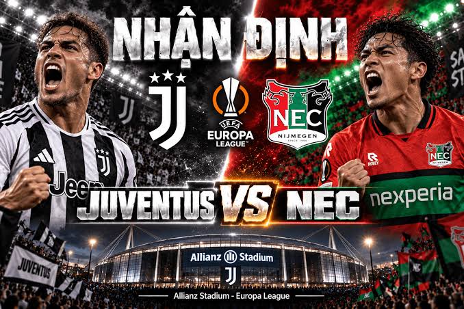 Nhận định Juventus vs Nijmegen: Bản lĩnh đại bàng thức giấc | Kèo Bóng Đá 2 Nhận định Juventus vs Nijmegen: Bản lĩnh đại bàng thức giấc | Kèo Bóng Đá